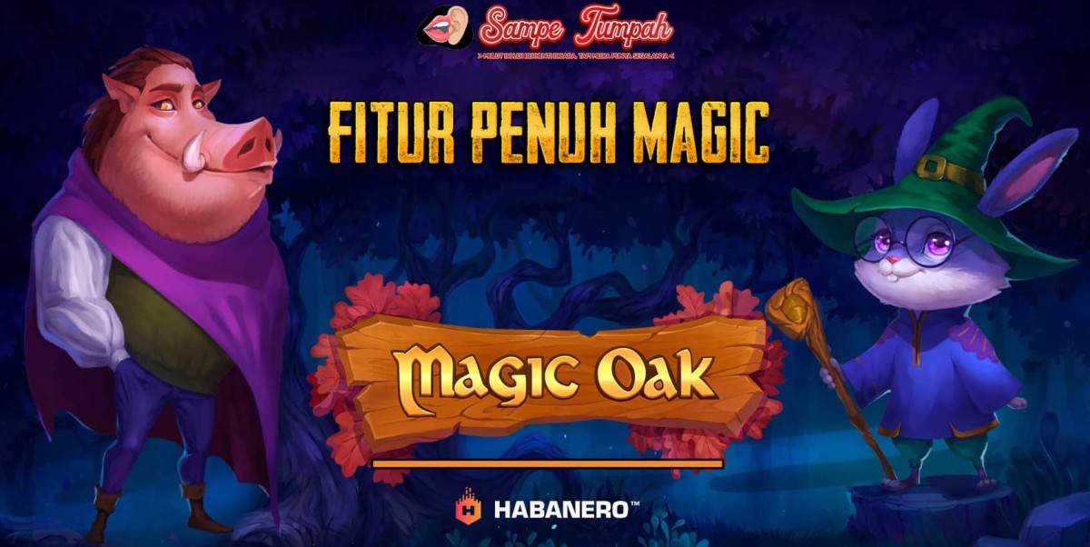 Slot Magic Oak