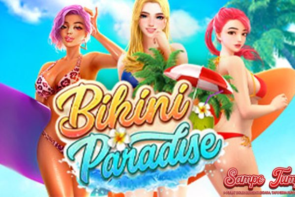 Review Slot Bikini Paradise: RTP Tertinggi, Kemenangan Maksimal!