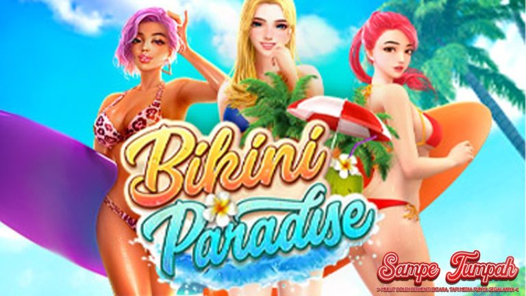Review Slot Bikini Paradise: RTP Tertinggi, Kemenangan Maksimal!