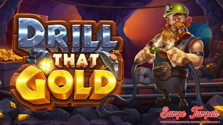 Drill That Gold: Bor Tambang Emas di Situs Bandar Online Terbaik!