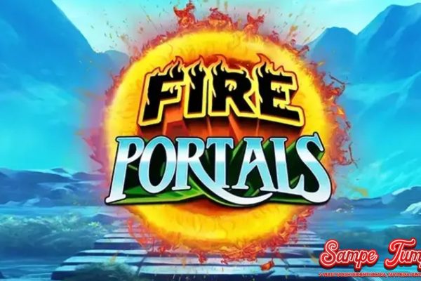 Fire Portals: Gacor Panas yang Membuat Semangatmu Meledak! Fire Portals: Gacor Panas yang Membuat Semangatmu Meledak!