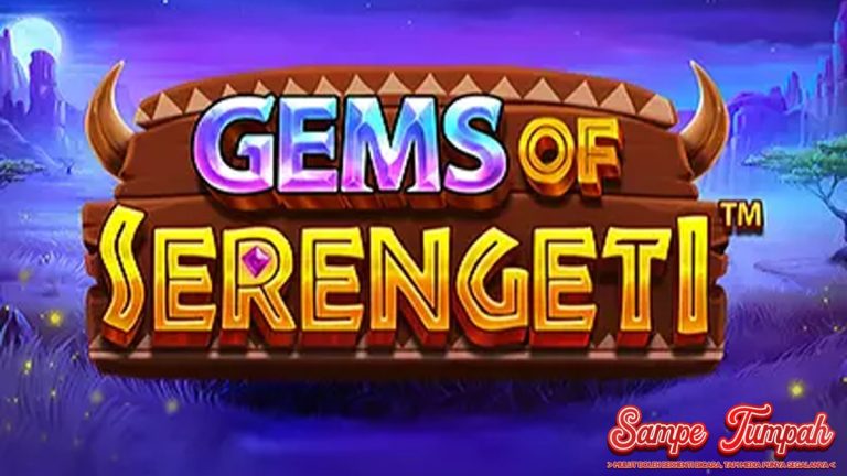 Gems of Serengeti Harta Karun Slot Online Savana yang Bikin Tajir
