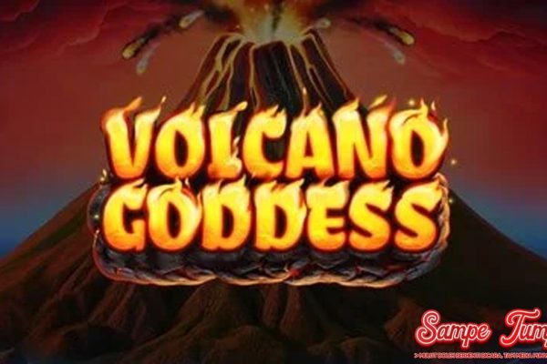 Volcano Goddess Keberuntungan Tersimpan dalam Api Sang Dewi!