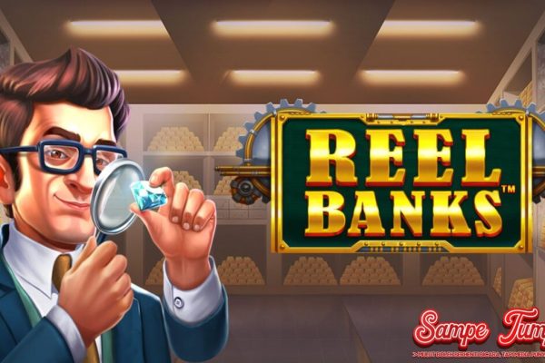 Platform Slot Online Aksi Seru dan Untung di Reel Banks!