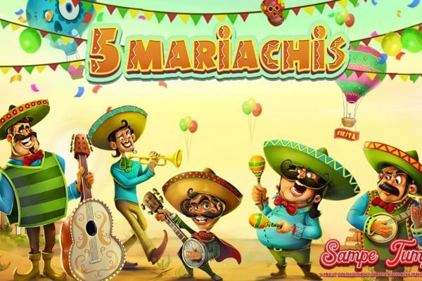 Bonus New Member dan Fitur Slot 5 Mariachis!
