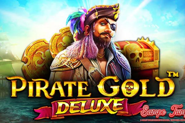 Slot Online Pirate Gold Deluxe Fitur Jackpot Progresif Unggulan