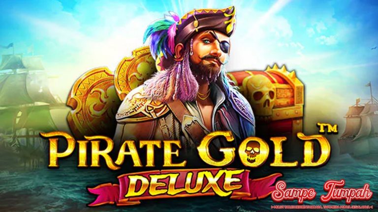 Slot Online Pirate Gold Deluxe Fitur Jackpot Progresif Unggulan