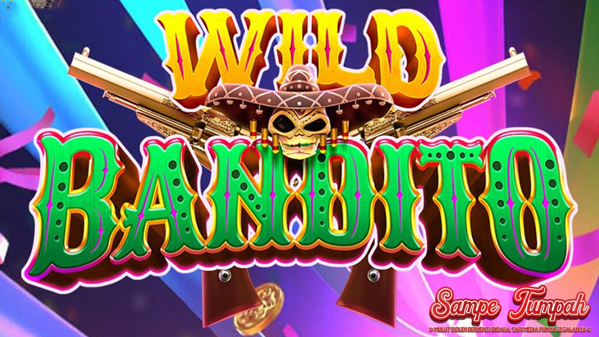 Slot Wild Bandito RTP8000 dan Penuh 4 Scatter x12 Spin