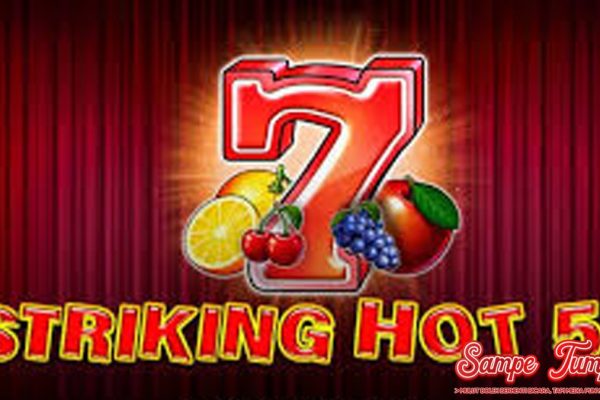 Striking Hot 5 Kumpulkan Serangan Scatter di Cnnslot