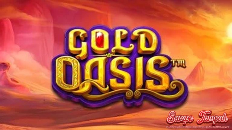 Gold Oasis Gali Autentik dengan Modal Slot Bet 200