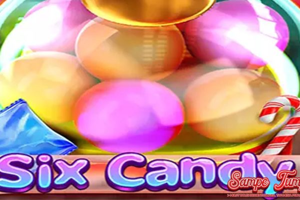 Six Candy Makin Terbaru Berkat Link Rtp8000