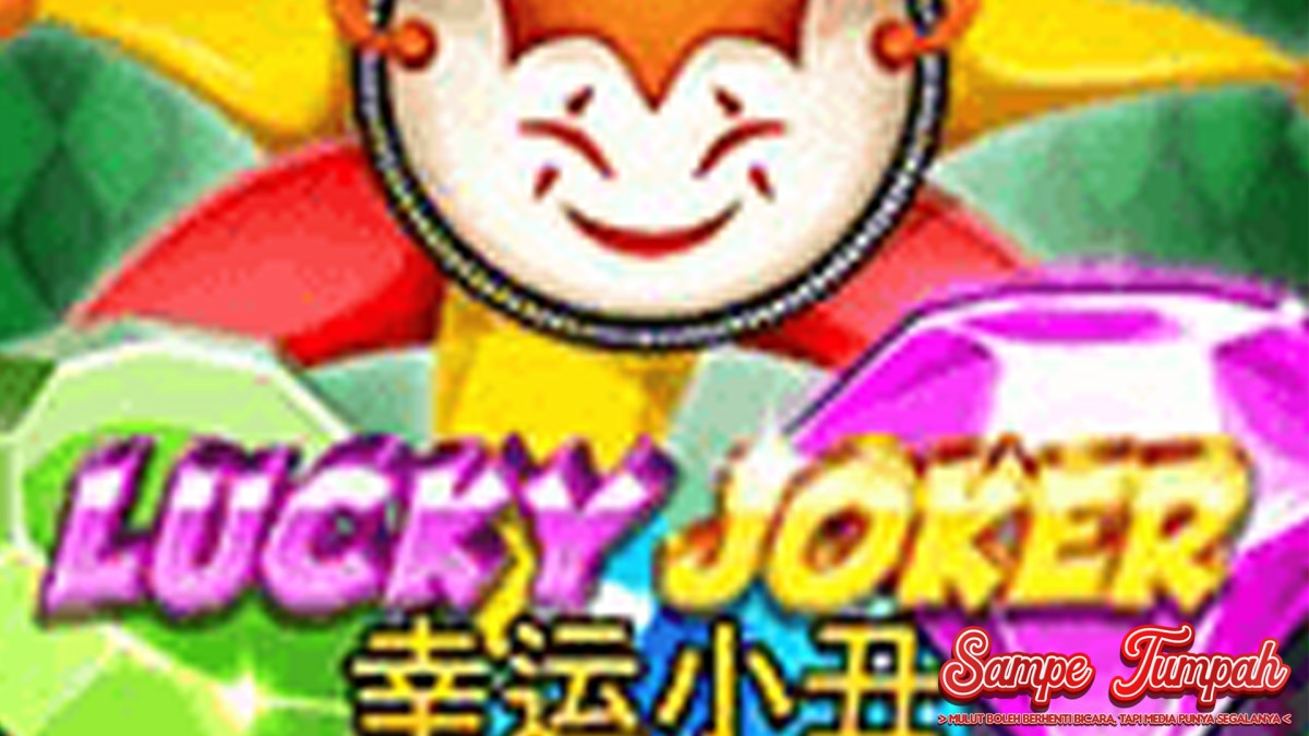 Slot Online Lucky Joker Gak Usah Sedih2 Ini Aktif