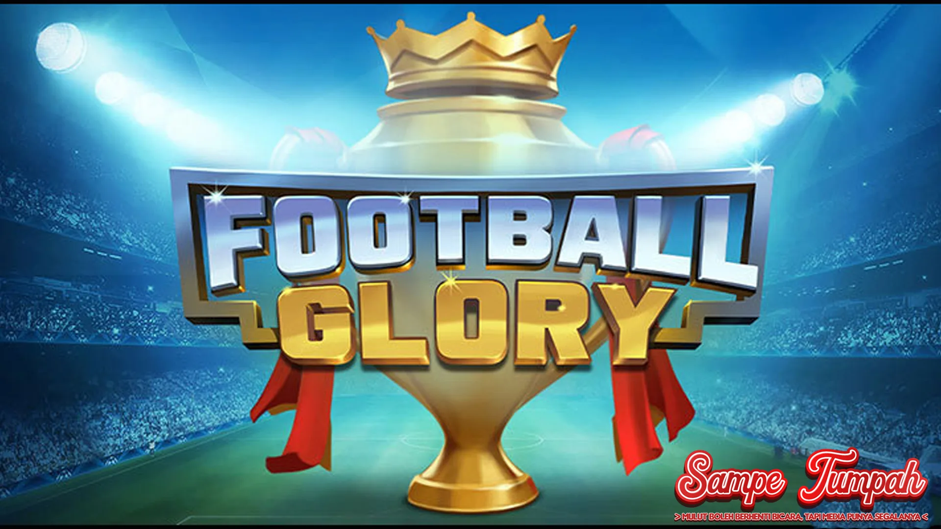 Football Glory 76 Lawanmu Nangis, Kau baru Tertawa! 6 Football Glory 76 Lawanmu Nangis, Kau baru Tertawa!