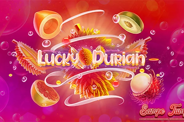 Lucky Durian 76 Kebahagiaan Sejati Tanpa Henti
