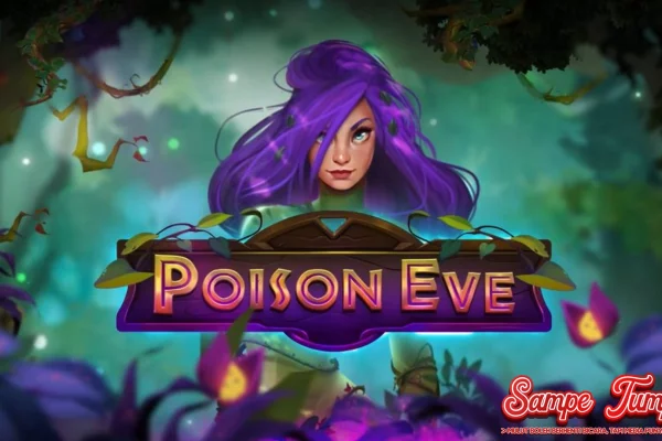 Poison Eve Si 8 Cantik Siap Terhipnotis Berani